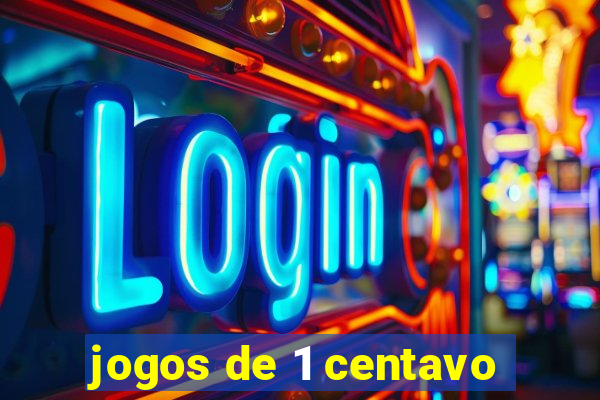 jogos de 1 centavo